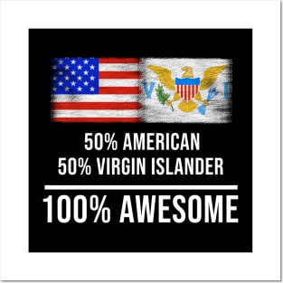 50% American 50% Virgin Islander 100% Awesome - Gift for Virgin Islander Heritage From Virgin Islands Posters and Art